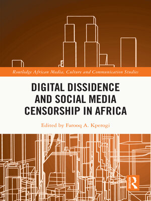 cover image of Digital Dissidence and Social Media Censorship in Africa